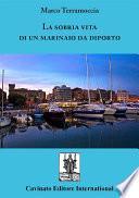 La sobria vita di un marinaio da diporto