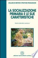 La socializzazione primaria e le sue caratteristiche