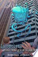 La società del coniglio bianco parte seconda