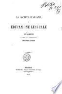 La societa italiana di educazione liberale esposizione a cura del presidente senatore Alfieri