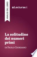 La solitudine dei numeri primi - Paolo Giordano (analisi del libro)