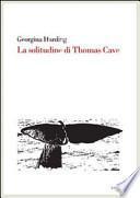 La solitudine di Thomas Cave