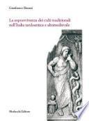 La sopravvivenza dei culti tradizionali nell'Italia tardoantica e altomedievale