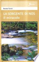 La sorgente di Nos. Il miracolo