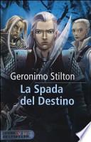 La spada del destino. Cavalieri del Regno della Fantasia