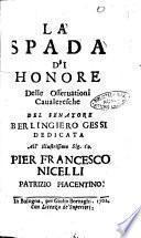 La spada di honore delle osseruationi caualeresche del senatore Berlingiero Gessi dedicata all'illustrissimo sig. co. Pier Francesco Nicelli patrizio piacentino