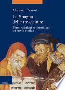 La Spagna delle tre culture
