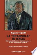 La spagnola in Italia. Storia dell'influenza che fece temere la fine del mondo (1918-1919)