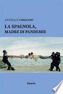 La spagnola, madre di pandemie
