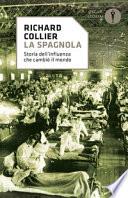 La spagnola. Storia dell'influenza che cambiò il mondo