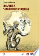 La spalla. Riabilitazione ortopedica