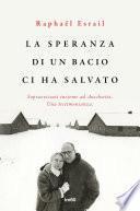 La speranza di un bacio ci ha salvato