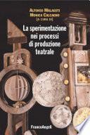 La sperimentazione nei processi di produzione teatrale