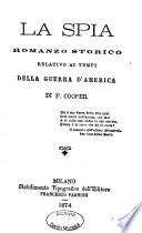 La spia romanzo storico relativo ai tempi della guerra d'America