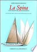 La Spina, uno yacht del Novecento italiano