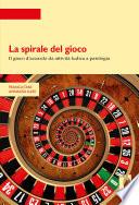 La spirale del gioco