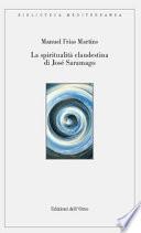 La spiritualità clandestina di José Saramago. Ediz. critica