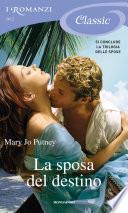 La sposa del destino (I Romanzi Classic)