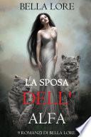 La Sposa dell'Alfa: il 7° di 9 romanzi di Bella Lore