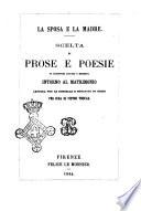 La sposa e la madre scelta di prose e poesie di scrittori antichi e moderni intorno al matrimonio lettura per le donzelle e donativo di nozze per cura di Pietro Thouar