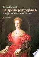 La sposa portoghese. Il rogo dei marrani di Ancona