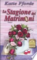 La stagione dei matrimoni