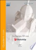La Stampa 3D con SketchUp