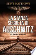 La stanza segreta di Auschwitz