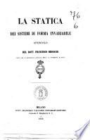 La statica dei sistemi di forma invariabile opuscolo del dott. Francesco Brioschi