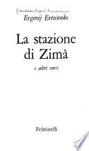La stazione di Zimà, e altri versi. Le traduzioni dal russo sono de Alfeo Bertin