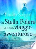 La Stella Polare e il suo viaggio avventuroso