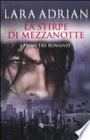 La stirpe di mezzanotte. I primi tre romanzi: Il bacio di mezzanotte-Il bacio cremisi-Il bacio perduto