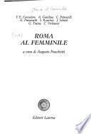La Storia al femminile: Roma al femminile / a cura di Augusto Fraschetti