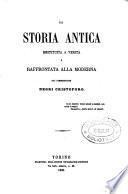 La storia antica restituta a verità e raffrontata alla moderna