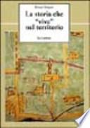 La storia che vive nel territorio