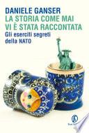 La storia come mai vi è stata raccontata
