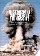 La storia degli attacchi al patrimonio artistico dall'antichità all'Isis