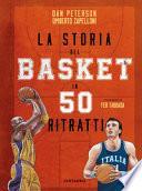 La storia del basket in 50 ritratti