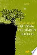 La storia del segreto dell'olio