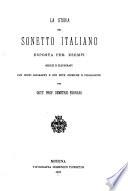La storia del sonetto italiano esposta per esempi scelti e illustrati con cenni biografici e con note storiche e filologiche