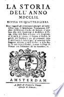La storia dell'anno 1752. Divisa in quattro libri. Dove veggonsi gli avvenimenti principali del medesimo anno, ..