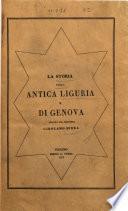 La storia della antica Liguria e di Genova scritta dal marchese Girolamo Serra