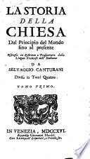La storia della Chiesa, dal principio del mondo fino al presente, espressa in ristretto e trasportata dalla lingua fr. nell' ital. da Selvaggio Canturani
