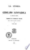La storia di Girolamo Savonarola e de' suoi tempi narrata da Pasquale Villari con l'aiuto di nuovi documenti