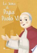 La storia di papa Paolo VI