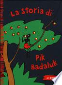La storia di Pik Badaluk