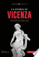 La storia di Vicenza. Dalla preistoria ai giorni nostri
