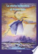 La storia fantastica di Primo Volo