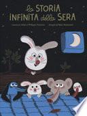 La storia infinita della sera. Ediz. a colori