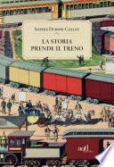 La storia prende il treno